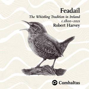 Feadail: The Whistling Tradition