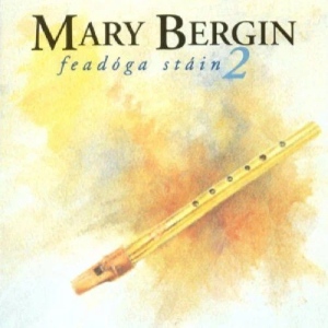 Mary Bergin - Feadoga Stain 2