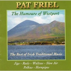 Pat Friel - The Humours Of Westport